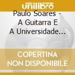 Paulo Soares - A Guitarra E A Universidade De  Coimb cd