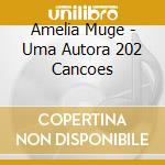 Amelia Muge - Uma Autora 202 Cancoes cd