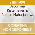Jacomina Kistemaker & Raman Maharjan - Sounds Of Silence (Rays Of Sunshine From The Soul) cd