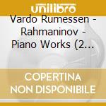 Vardo Rumessen - Rahmaninov - Piano Works (2 Cd) cd