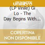 (LP Vinile) Gi Lo - The Day Begins With A Loud Boom (10') vinile