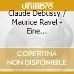 Claude Debussy / Maurice Ravel - Eine Fantastische Reise. Mit Ravel Und Debussy In Spanien cd