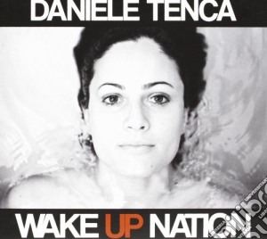 Daniele Tenca - Wake Up Nation cd musicale di Daniele Tenca