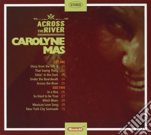 Carolyne Mas - Across The River cd musicale di Carolyne Mas