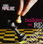 Anima Popolare - Ballata Del Re cd