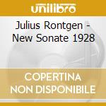 Julius Rontgen - New Sonate 1928 cd musicale di Jurriaan Rontgen