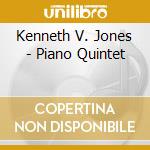Kenneth V. Jones - Piano Quintet cd