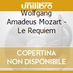 Wolfgang Amadeus Mozart - Le Requiem cd