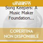 Song Keepers: A Music Maker Foundation Anthology / Various cd