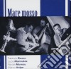 Bosso / Mannutza / Muresu / Volpe - Mare Mosso cd