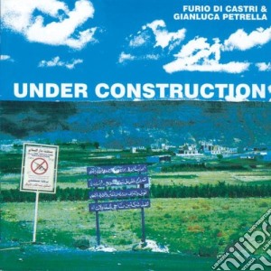 Furio Di Castri & Gianluca Petrella - Under Construction cd musicale di Di castri furio & pe