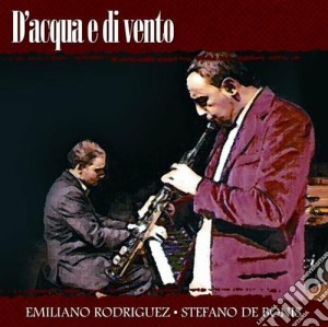 Stefano De Bonis & E. Rodriguez Duo - D'acqua E Di Vento cd musicale di Emiliano/d Rodriguez