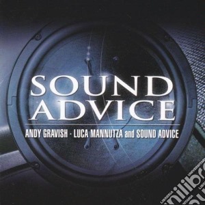 Andy Gravish & Luca Mannutza - Sound Advice cd musicale di GRAVISH ANDY-MANNUTZA LUCA