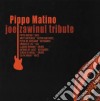 Pippo Matino - Joe Zawinul Tribute cd