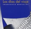 Francesco Bertolini - Los Dias Del Viaje cd