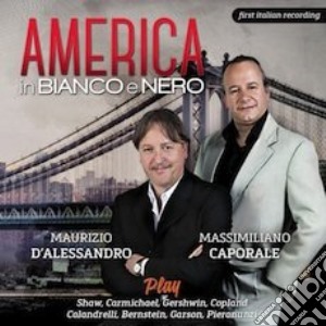 Maurizio D'alessandro/ M. Caporale - America In Bianco E Nero cd musicale di Maurizio D'alessandro/ M. Caporale
