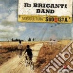 Ri Briganti Band - Musicultura Suddista
