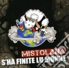 Mistolana Feat.sandro Seconi - Se Ha' Finite Lu Monne cd