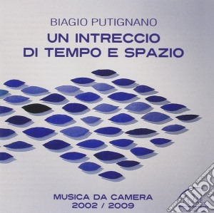 Biagio Putignano - Un Intreccio Tempo Spazio cd musicale di Putignano Biagio