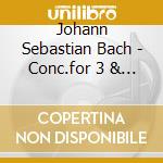 Johann Sebastian Bach - Conc.for 3 & 4