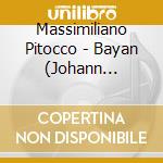 Massimiliano Pitocco - Bayan (Johann Sebastian Bach) cd musicale di Pitocco Massimiliano