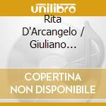 Rita D'Arcangelo / Giuliano Mazzocante - Allegro Con Brio (2 Cd) cd musicale di D'arcangelo-g. Rita