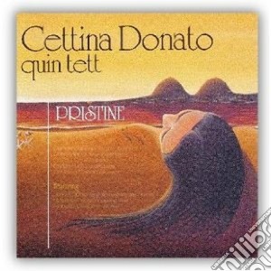 Cettina Donato Quintett - Pristine cd musicale di DONATO CETTINA QUINT