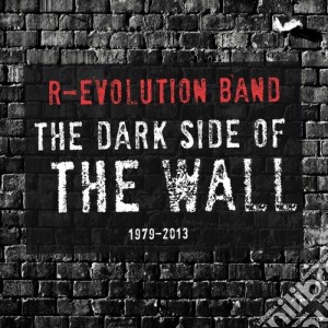 R-evolution Band - Dark Side Of The Wall cd musicale di Band R-evolution