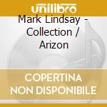 Mark Lindsay - Collection / Arizon cd