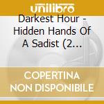 Darkest Hour - Hidden Hands Of A Sadist (2 Cd) cd