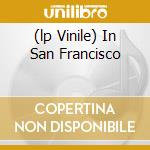 (lp Vinile) In San Francisco cd