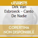 Dirk Van Esbroeck - Canto De Nadie cd