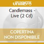 Candlemass - Live (2 Cd) cd musicale di Candlemass
