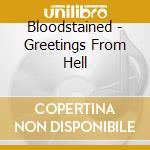 Bloodstained - Greetings From Hell cd musicale di Bloodstained