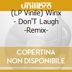 (LP Vinile) Winx - Don'T Laugh -Remix- lp vinile di Winx