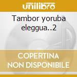 Tambor yoruba eleggua..2 cd
