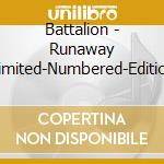 Battalion - Runaway (Limited-Numbered-Edition) cd musicale di Battalion