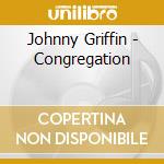 Johnny Griffin - Congregation cd