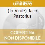 (lp Vinile) Jaco Pastorius lp vinile di PASTORIUS JACO