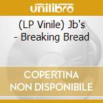 (LP Vinile) Jb's - Breaking Bread vinile