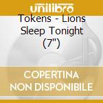 Tokens - Lions Sleep Tonight (7') cd