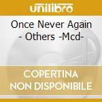 Once Never Again - Others -Mcd- cd