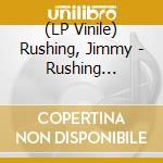 (LP Vinile) Rushing, Jimmy - Rushing Lullabies -180Gr- vinile