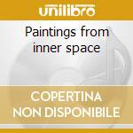 Paintings from inner space cd
