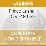 Prince Lasha - Cry -180 Gr- cd