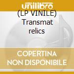 (LP VINILE) Transmat relics cd