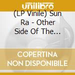 (LP Vinile) Sun Ra - Other Side Of The Sun (Coloured) vinile