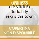(LP VINILE) Rockabilly reigns this town cd