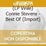 (LP Vinile) Connie Stevens - Best Of (Import) vinile