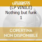 (LP VINILE) Nothing but funk 1 cd